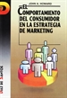Portada del libro El comportamiento del consumidor en la estrategia de marketing