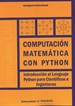 Portada del libro Computación Matemática Con Python. Introducción Al Lenguaje Python Para Científicos E Ingenieros