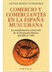 Portada del libro Comercio Y Comerciantes En La España Musulmana