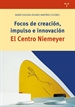 Portada del libro Focos de creación, impulso en innovación. El Centro Niemeyer