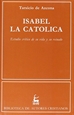 Portada del libro Isabel la Católica: estudio crítico de su vida y su reinado