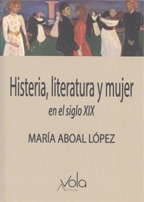 Portada del libro Histeria, literatura y mujer en el siglo XIX