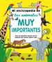 Portada del libro MI Enciclopedia De Los Animales Muy Importantes