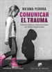 Portada del libro Comunicar el trauma. Criterios clínicos e intervenciones con niños traumatizados