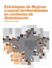 Portada del libro Estrategias de mujeres y nuevas territorialidades en contextos de globalización