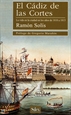 Portada del libro El Cádiz de las Cortes, la vida en la ciudad en los años de 1810 a 1813