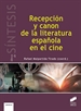 Portada del libro Recepción y canon de la literatura española en el cine