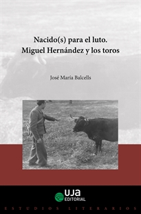 Portada del libro Nacido(s) para el luto. Miguel Hernández y los toros (2º edición)