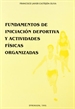 Portada del libro Fundamentos de iniciación deportiva y actividades físicas organizadas