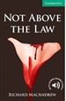 Portada del libro Not Above the Law Level 3 Lower Intermediate
