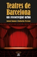 Portada del libro Teatres de Barcelona. Un recorregut urbà