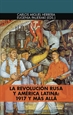 Portada del libro La Revolución Rusa y América Latina: 1917 y más allá