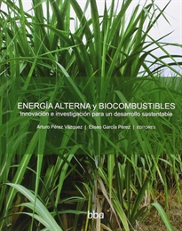 Portada del libro Energia Alterna Y Biocombustibles