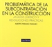 Portada del libro Problemática de la subcontratación en la construcción: análisis jurídico y resoluciones prácticas