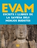 Portada del libro EVAM. Escrits i llibres de la saviesa dels monjos budistes