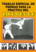 Portada del libro Trabajo especial de piernas para la práctica del Taekwondo