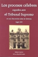 Portada del libro Los procesos célebres seguidos ante el Tribunal Supremo en sus doscientos años de historia. Volumen I - Siglo XIX