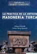 Portada del libro La práctica de la antigua masonería turca