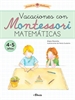 Portada del libro Creciendo con Montessori. Cuadernos de vacaciones - Vacaciones con Montessori. Matemáticas (4-5 años)