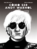Portada del libro Cómo ser Andy Warhol
