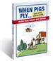 Portada del libro When Pigs Fly...(las ranas criarán pelo)