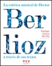 Portada del libro La estética musical de Hector Berlioz a través de sus textos