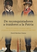 Portada del libro De reconquistadores a traidores a la Patria. Milicias de catalanes, invasiones inglesas y el proceso de independencia rioplatense (1806-1812)