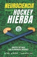 Portada del libro Neurociencia aplicada al hockey hierba