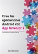 Portada del libro Crea tus aplicaciones android con app inventor 2