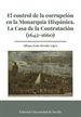 Portada del libro El control de la corrupción en la Monarquía Hispánica. La Casa de la Contratación (1642-1660)