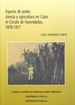 Portada del libro Espacio de poder, ciencia y agricultura en Cuba: el Círculo de Hacendados, 1878-1917.