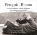 Portada del libro Penguin Bloom: La extraordinaria historia del pájaro que salvó a nuestra familia