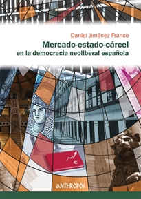 Portada del libro Mercado-estado-cárcel en la democracia neoliberal española