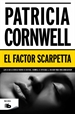 Portada del libro El factor Scarpetta (Doctora Kay Scarpetta 17)
