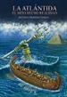 Portada del libro La Atlantida.El Mito Hecho Realidad