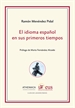 Portada del libro El idioma español en sus primeros tiempos