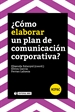 Portada del libro ¿Cómo elaborar un plan de comunicación corporativa?