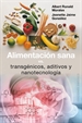 Portada del libro Alimentación sana, vs transgénicos, aditivos y nanotecnología