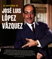 Portada del libro El Universo De José Luis López Vázquez