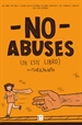 Portada del libro No abuses (de este libro)