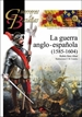 Portada del libro La guerra anglo-española (1585-1604)