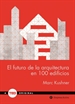 Portada del libro El futuro de la arquitectura en 100 edificios