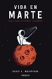 Portada del libro Vida en Marte. Guía para futuros viajeros