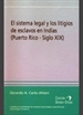 Portada del libro El sistema legal y los litigios de esclavos en Indias (Puerto Rico-Siglo XIX)