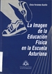 Portada del libro La imagen de la educación física en la escuela asturiana