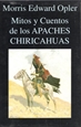 Portada del libro Mitos Y Cuentos De Los Apaches Chiricahuas