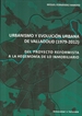 Portada del libro Urbanismo Y Evolución Urbana De Valladolid (1979-2012). Del Proyecto Reformista A La Hegemonía De Lo Inmobiliario