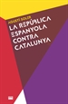 Portada del libro La República espanyola contra Catalunya