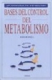 Portada del libro Bases Del Control Del Metabolismo