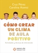 Portada del libro Cómo crear un clima de aula positivo. Actividades y técnicas de intervención
